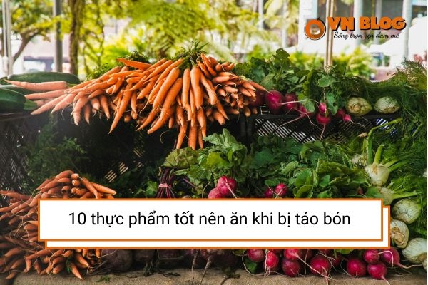 10 thực phẩm tốt cho hệ tiêu hóa nên ăn khi bị táo bón
