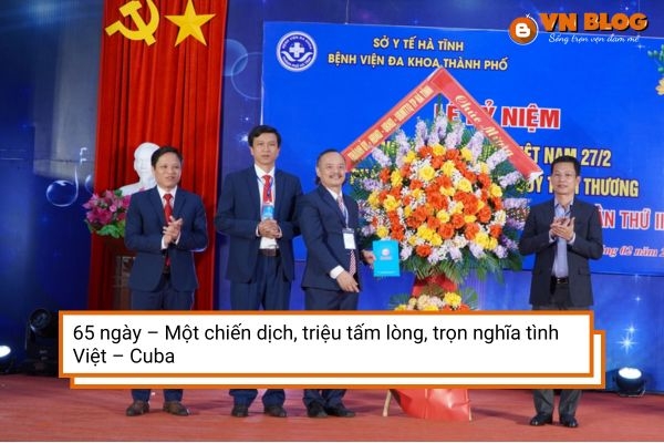65 ngày – Một chiến dịch, triệu tấm lòng, trọn nghĩa tình Việt – Cuba