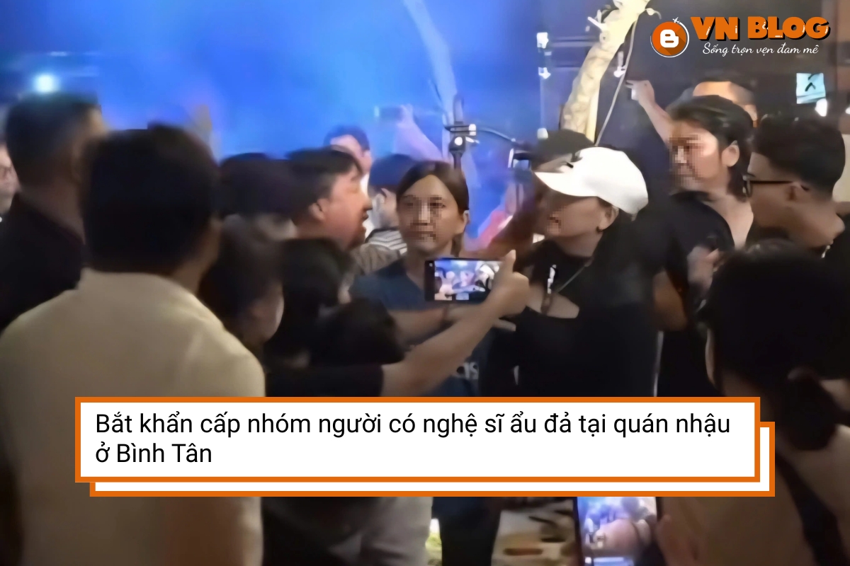 Bắt khẩn cấp nhóm người có nghệ sĩ ẩu đả tại quán nhậu ở Bình Tân