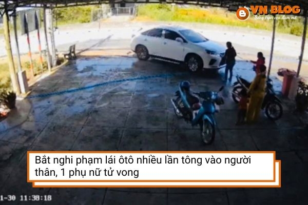 Bắt nghi phạm lái ôtô nhiều lần tông vào người thân, 1 phụ nữ tử vong