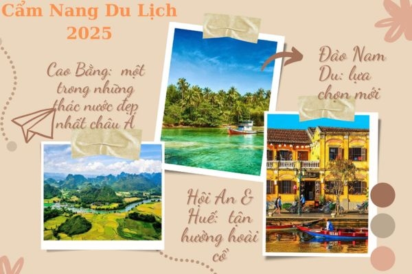 Cẩm Nang Du Lịch 2025: Kinh Nghiệm Khám Phá Thông Minh Hơn