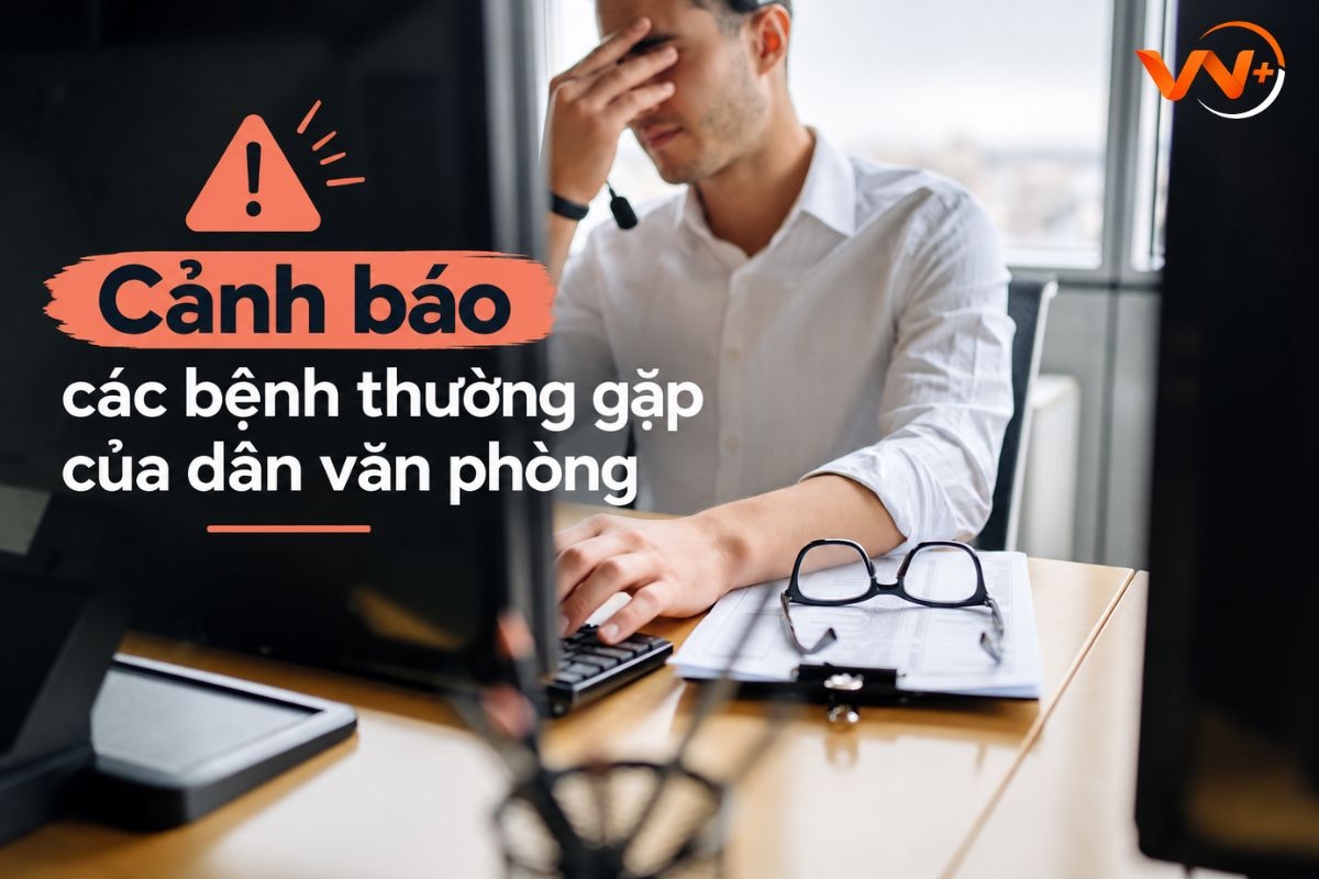 Cảnh báo các bệnh thường gặp của dân văn phòng