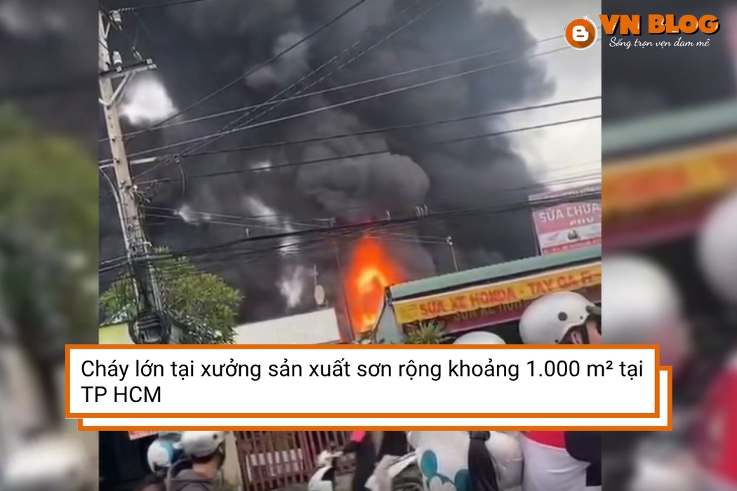 Cháy lớn tại xưởng sản xuất sơn rộng khoảng 1.000 m²