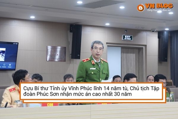 Cựu Bí thư Tỉnh ủy Vĩnh Phúc lĩnh 14 năm tù, Chủ tịch Tập đoàn Phúc Sơn nhận mức án cao nhất 30 năm