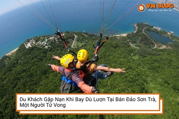 Đà Nẵng: Du Khách Gặp Nạn Khi Bay Dù Lượn Tại Bán Đảo Sơn Trà, Một Người Tử Vong