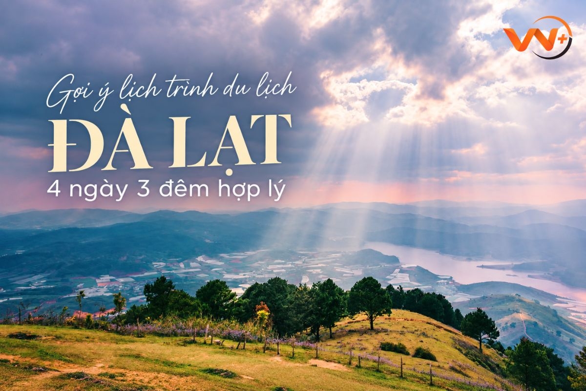 Gợi ý lịch trình du lịch Đà Lạt 4 ngày 3 đêm hợp lý 