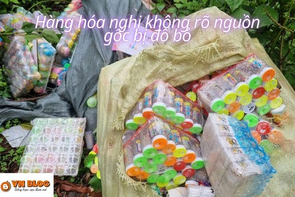 Hàng hóa nghi không rõ nguồn gốc bị đổ bỏ hàng loạt