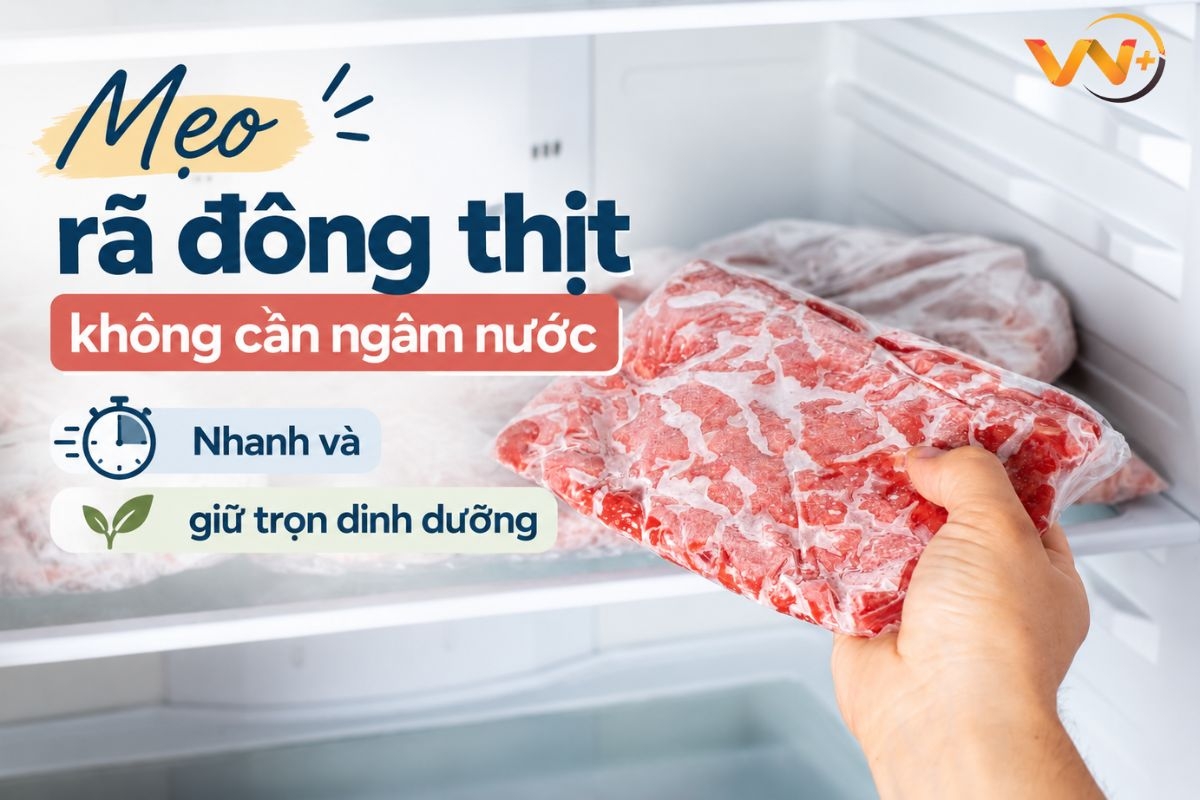 Mẹo rã đông thịt không cần ngâm nước, nhanh và giữ trọn dinh dưỡng