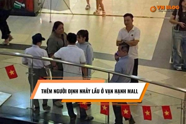 Cô Gái Áo Xanh Suýt Nhảy Lầu Ở Vạn Hạnh Mall: Cảnh Báo Đỏ Cho An Toàn Trung Tâm Thương Mại