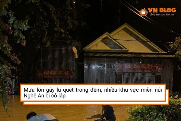 Mưa lớn gây lũ quét trong đêm, nhiều khu vực miền núi Nghệ An bị cô lập