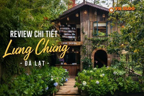 Review chi tiết quán cafe Lưng Chừng - Đà Lạt