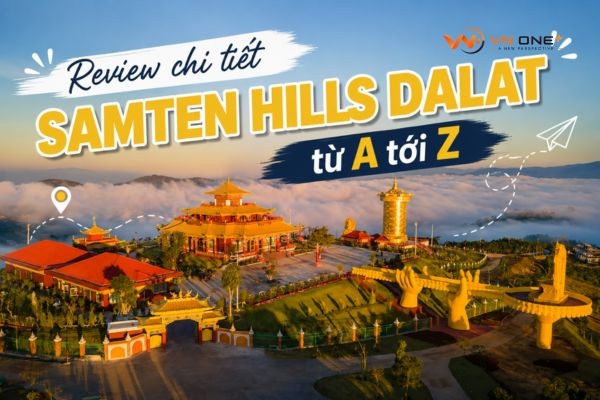 Samten Hills Đà Lạt có gì? Review và kinh nghiệm đi chi tiết