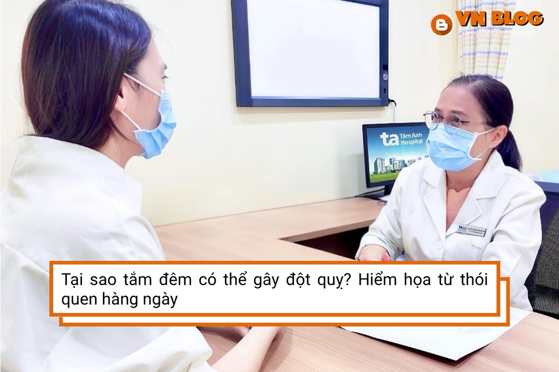 Tại sao tắm đêm có thể gây đột quỵ? Hiểm họa từ thói quen hàng ngày