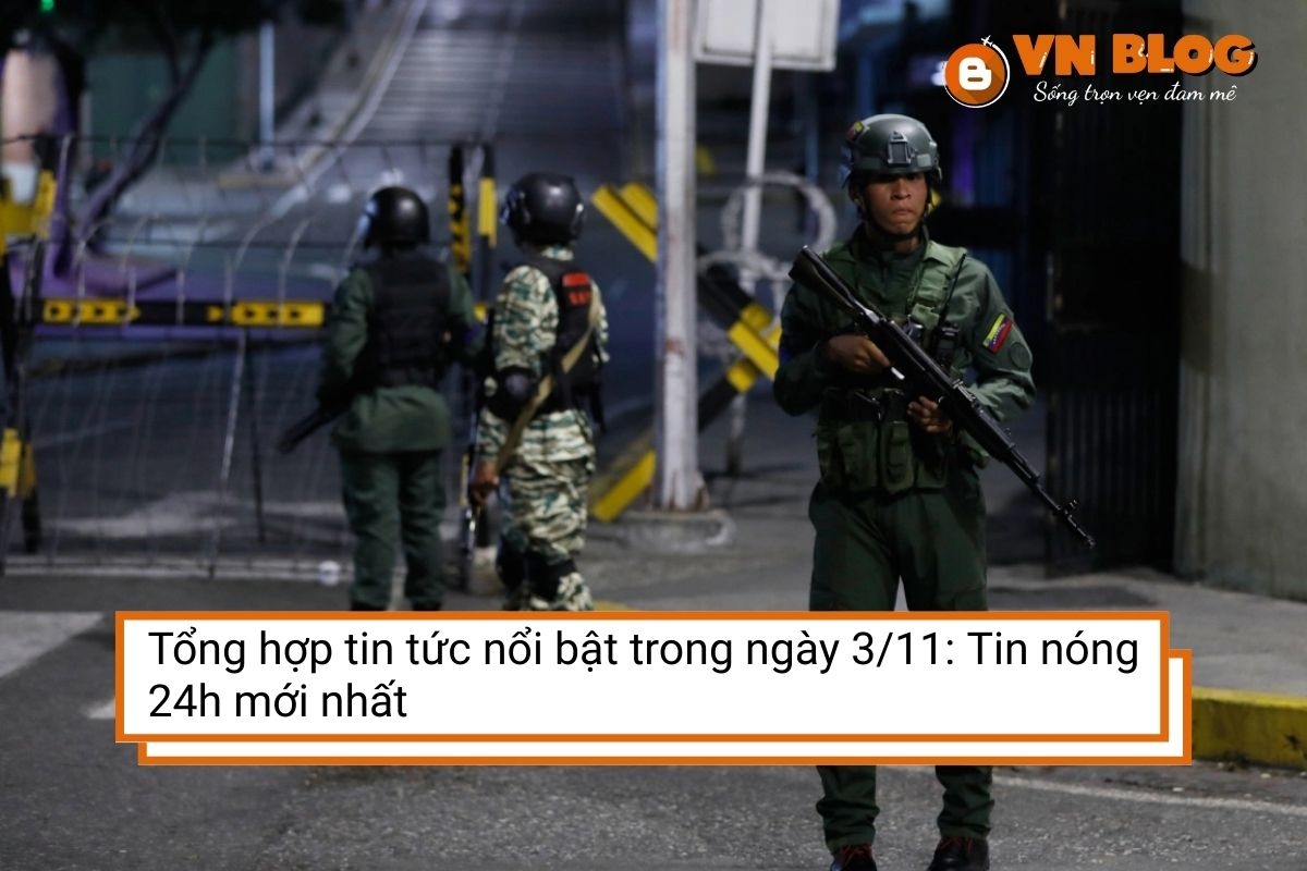 Tổng hợp tin tức nổi bật trong ngày 3/11