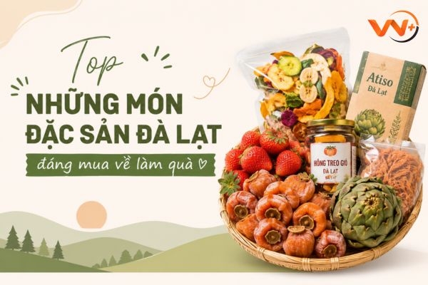 Top những món đặc sản Đà Lạt đáng mua về làm quà