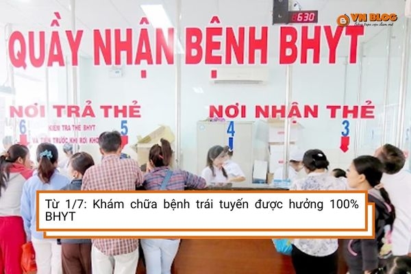 Từ 1/7: Khám chữa bệnh trái tuyến được hưởng 100% BHYT – Người dân cần nắm rõ