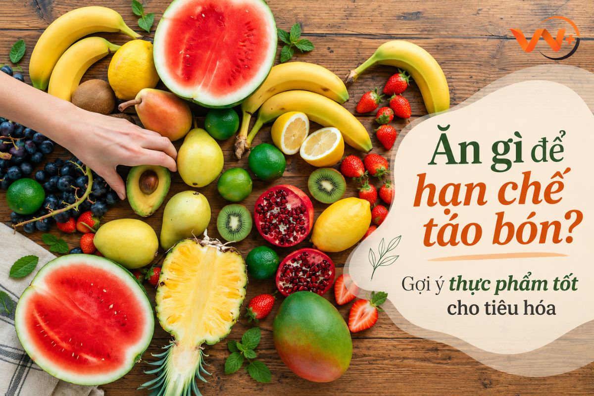 Ăn gì để hạn chế táo bón? Gợi ý thực phẩm tốt cho tiêu hóa