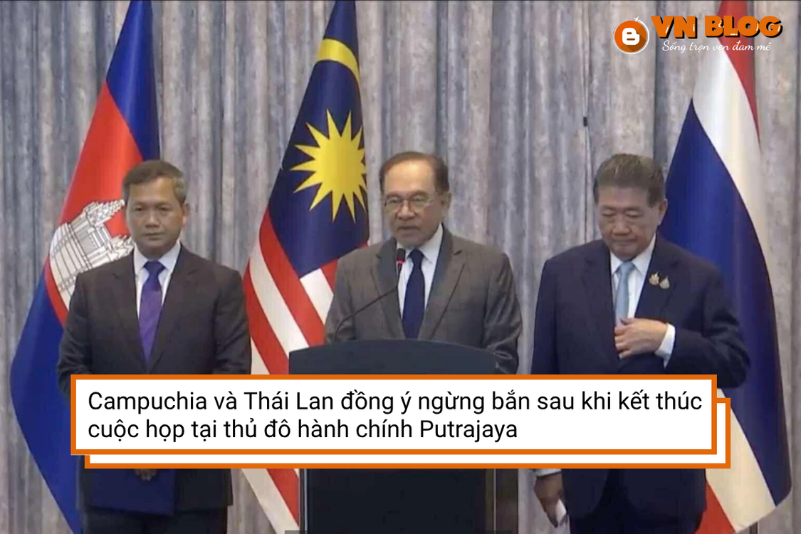 Campuchia và Thái Lan đồng ý ngừng bắn sau khi kết thúc cuộc họp tại thủ đô Putrajaya